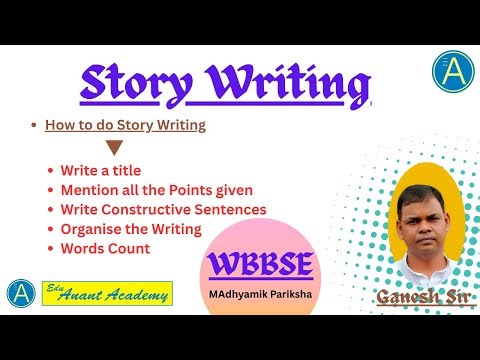 WBBSE, Story Writing: Structure, Techniques & Creative Tips for Students, How to write Story.