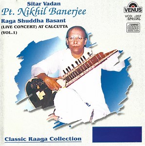 Nikhil Banerjee - Sitar Vadan (Live Concert) At Calcutta (Vol. 1)