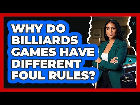Why Do Billiards Games Have Different Foul Rules? - Billiards Hustlers