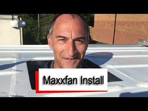 Maxxfan Deluxe Install - Self Build Camper Van