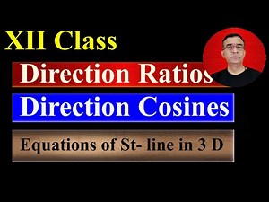 Direction cosines and Direction Ratios Equation of a line in Space 3 D Class 12 Maths