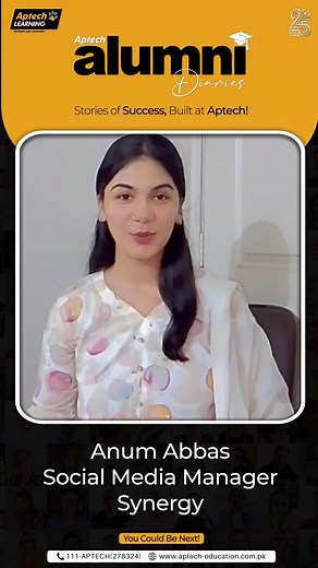 💼 Alumni Diaries STORIES OF SUCCESS, BUILT AT APTECH! Meet Anum Abbas — from a passionate Aptech student to a Social Media Manager at Synergy. Her journey began with curiosity… now, she’s creating impact in the digital world. Aptech was just the start. Your success story could be next! #AptechAlumni #DigitalDreams #BuiltAtAptech #YouCouldBeNext | Aptech Learning Pakistan
