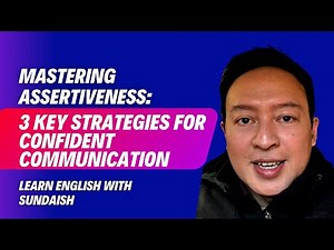 Mastering Assertiveness: 3 Key Strategies for Confident Communication