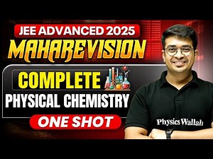 COMPLETE PHYSICAL CHEMISTRY in 1 Shot | All Concepts & PYQs | JEE Advanced 2025 🔥 #physicswallah