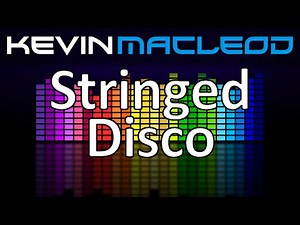 Kevin MacLeod: Stringed Disco