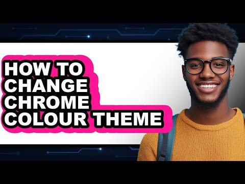 How to Change Chrome Colour Theme - Step by Step