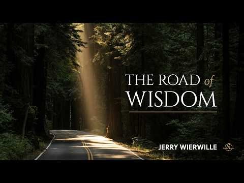 The Road of Wisdom | Week 3 | Jerry Wierwille