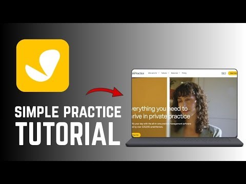 How To Use simple practice? - Simple Practice Beginners Tutorial