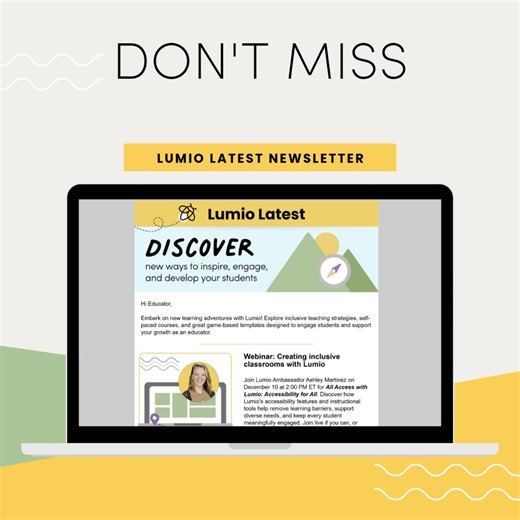 The December Lumio Newsletter is officially here! 🎉 This month’s edition is packed with adventure, creativity, and inclusive learning. Here’s what you’ll find inside: 🌟 A can’t-miss webinar on accessibility 📘 Updates to the Lumio Academy 🎮 New game-based lessons Boost your skills, inspire your students, and explore what’s new in Lumio! 👉Read the newsletter here: https://bit.ly/4pgFAlG #GoLumio | SMART Technologies
