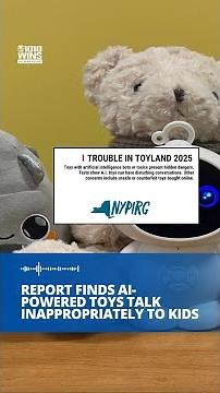 Report finds AI-powered toys talk inappropriately to kids