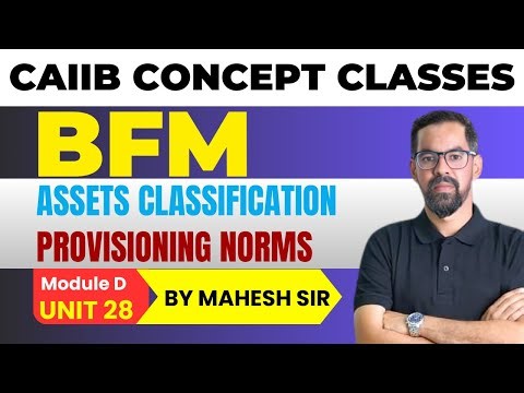 Asset Classification & Provisioning | CAIIB BFM MODULE D UNIT 28| CAIIB BFM Concept Classes