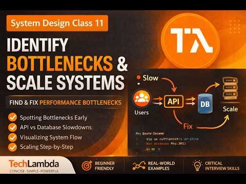 System Design Class 11: Identify Bottlenecks & Scale Systems