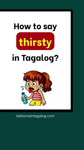 How to Say THIRSTY in Tagalog? | Learn Filipino