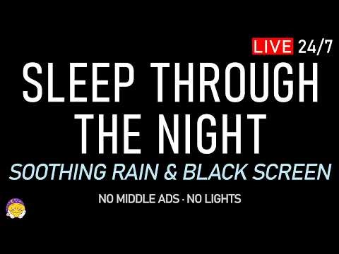 🔴 SLEEP THROUGH THE NIGHT | Soothing Rain Sounds + Black Screen | Anxiety Relief & Recover Fully