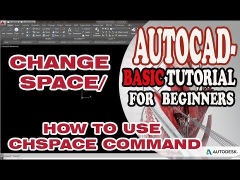 AUTOCAD - CHANGE SPACE/ HOW TO USE CHSPACE COMMAND