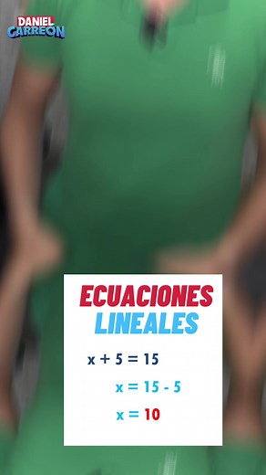 Ecuaciones Lineales: Aprende y Resuelve Con Daniel Carreon