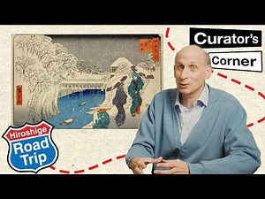 Plan your Japanese Road Trip using the Woodblock Prints of Hiroshige | Curator's Corner S10 Ep1