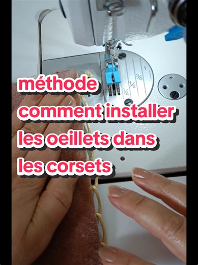 #creatorsearchinsights tu cherches comment installer les œillets dans les corsets voici ma méthode #sortilègedecouture #corset #خياطة_نسائية #fashiondesigner