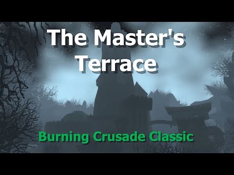 The Master's Terrace--TBC Classic