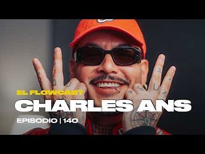 CHARLES ANS reveals everything!: His story, changing the style of rap in Mexico, and becoming a f...