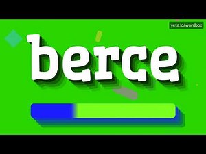 HOW PRONOUNCE BERCE! (BEST QUALITY VOICES)