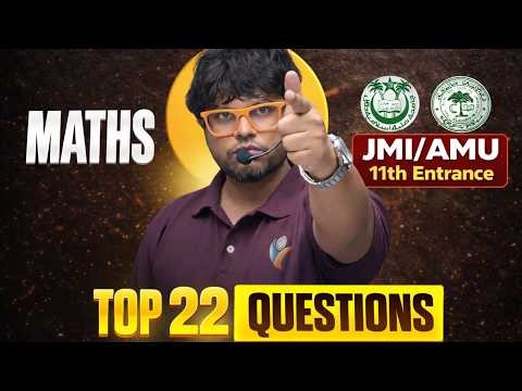 Top 22 Maths Questions 🔥 JMI/AMU 11th Entrance Exam 2026