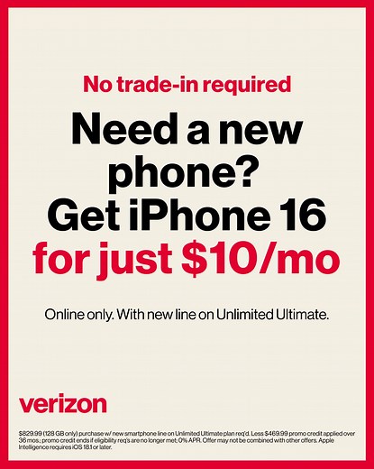 Save on iPhone 16, with a new line on Unlimited Ultimate. No trade-in required. Online only. | Verizon