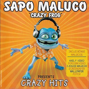 Sapo Maluco, Crazy Frog - Crazy Hits
