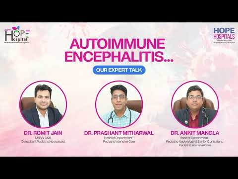 Autoimmune Encephalitis Explained by Our Experts | Hope Mother & Child Superspeciality Hospital