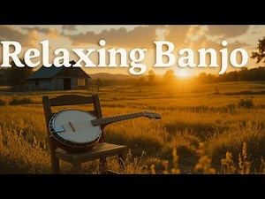 Relaxing banjo" Peace in the Hills – Appalachian Bluegrass Banjo & Fiddle for Stress and Anxiety