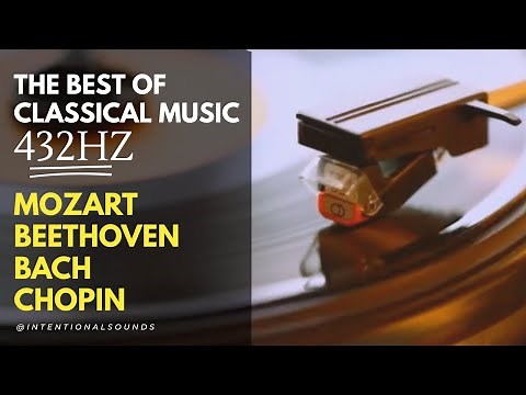 Best Classical Music 432Hz 》Mozart • Beethoven • Bach • Chopin 》Piano Violin & Orchestral