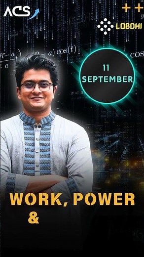 ACS Engineering 24 Private Batch | Work, Power & Energy | M. Mashrur Hussain, BUET