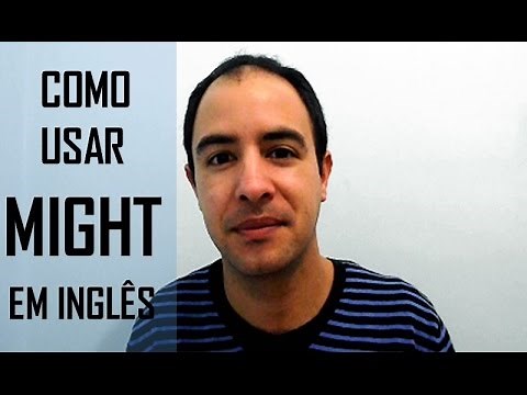 MIGHT em Inglês: Como Usar Might Em Inglês (explicação)