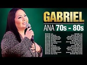 Ana Gabriel Rancheras Puras Mix ~ Ana Gabriel Greatest Hits Her Best Songs