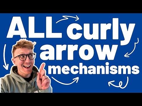 ALL Curly Arrow Mechanisms for OCR A-level Chemistry