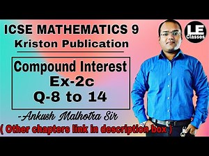 Compound Interest Ex-2c icse class 9 maths | ICSE mathematics class 9 kriston publication solution