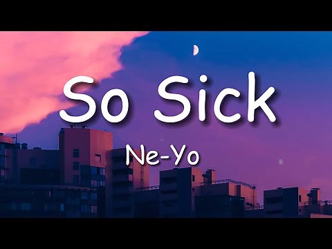 So Sick - Ne-Yo (Lyrics)