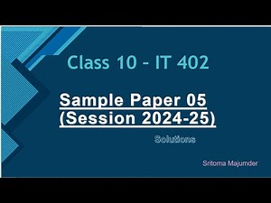 CBSE Grade 10 IT 402 Sample Paper 5 Solutions