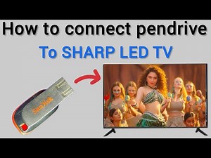 how to connect pendrive to sharp led tv