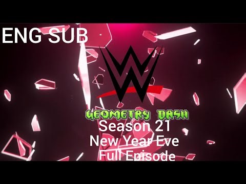 WWE Geometry Dash Tournament 21 Season Finale Episode 2 New Year Eve 