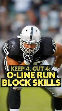 Keep 4, Cut 4: O-Line Run Block Skills