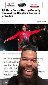 T.I gets booed off stage during comedy show at Barclays center in Brooklyn