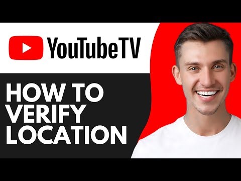 HOW TO VERIFY LOCATION ON YOUTUBE TV (2026)