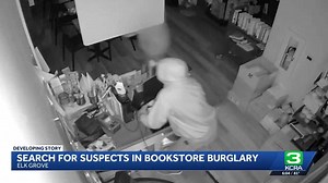 Elk Grove book store burglarized, suspects still at large