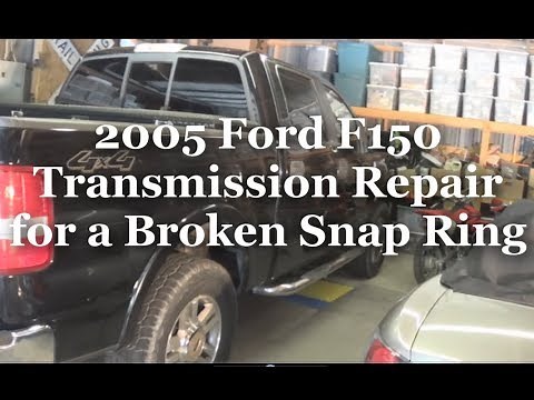 2005 Ford F150 Transmission Repair for Broken Snap Ring