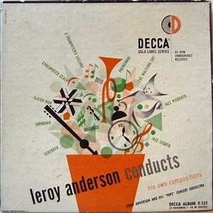 Leroy Anderson And His "Pops" Concert Orchestra - Leroy Anderson Conducts His Own Compositions