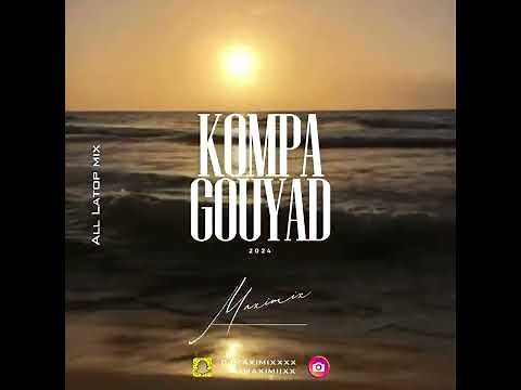 Dj Maximix - Mix Kompa Gouyad // Ke Latop Song