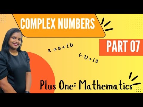 Complex Numbers| Part 07| Plus one Mathematics