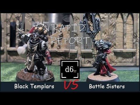 NEW Black Templars vs Sisters! l Rapid Report! l Warhammer 40k Battle Report l