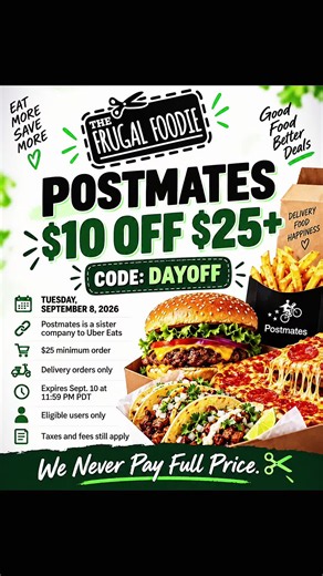 🚨 $10 OFF $25  ON POSTMATES! 🍔🍕🌮🔥 📅 TUESDAY, SEPTEMBER 8, 2026 If you’ve never used Postmates before, it’s basically a sister delivery service to Uber Eats, and right now there’s a pretty solid promo available. 👀 💰 GET $10 OFF $25  🏷️ CODE: DAYOFF 🛒 $25 minimum order 🚗 DELIVERY ORDERS ONLY 📍 United States ⏰ Expires September 10 at 11:59 PM PDT That means a $25 food order can drop to just $15 BEFORE taxes, delivery fees and other applicable charges. 🔥 ⚠️ The $25 minimum excludes prom